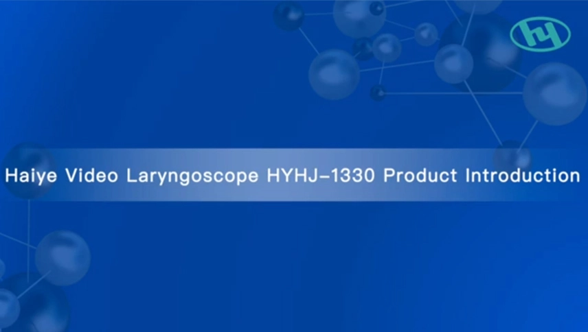 Haiye Medical Disposable Video Laryngoscope HYHJ-1330 Series Instruction For Use